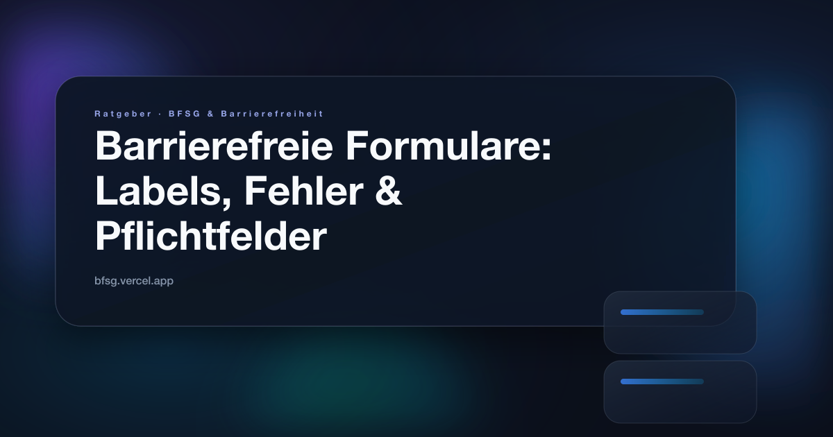 Illustration zum Ratgeber: Barrierefreie Formulare: Labels, Fehler & Pflichtfelder