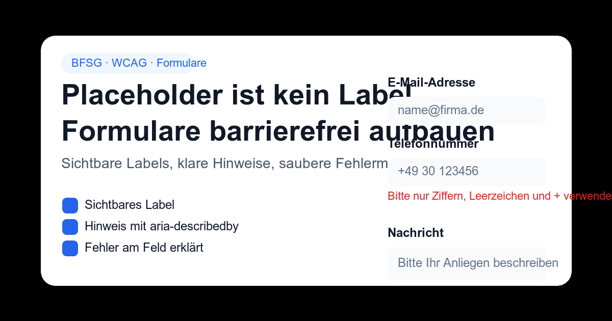 Illustration eines barrierefreien Formulars mit sichtbaren Labels, Fehlermeldung und Fokusrahmen